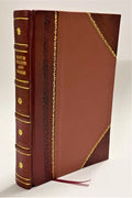 The system of preserving green food in silos / Goessmann, Charles Anthony (1881) [Leather Bound]