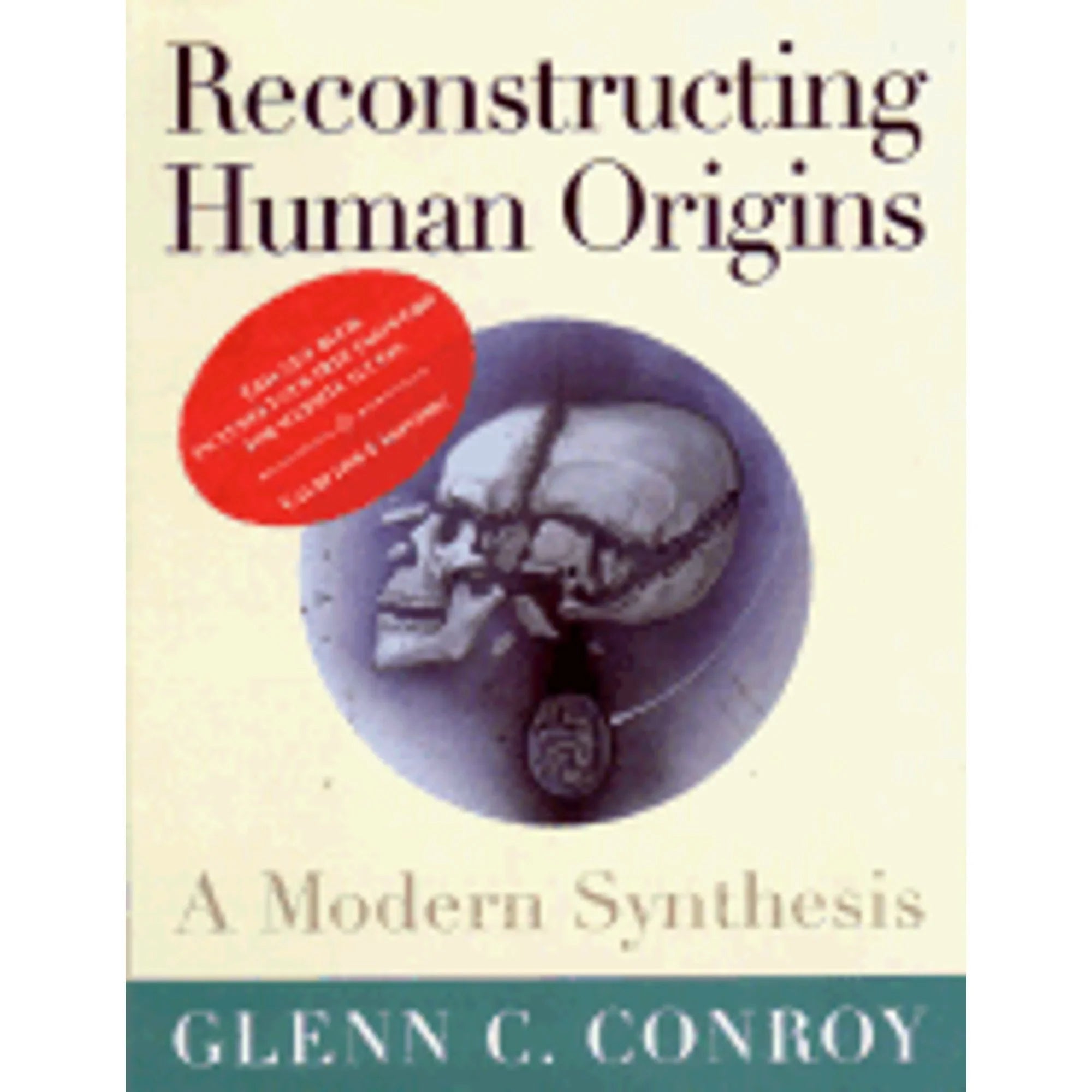 Pre-Owned Reconstructing Human Origins: A Modern Sizeynthesis (Paperback 9780393970425) by Glenn Conroy