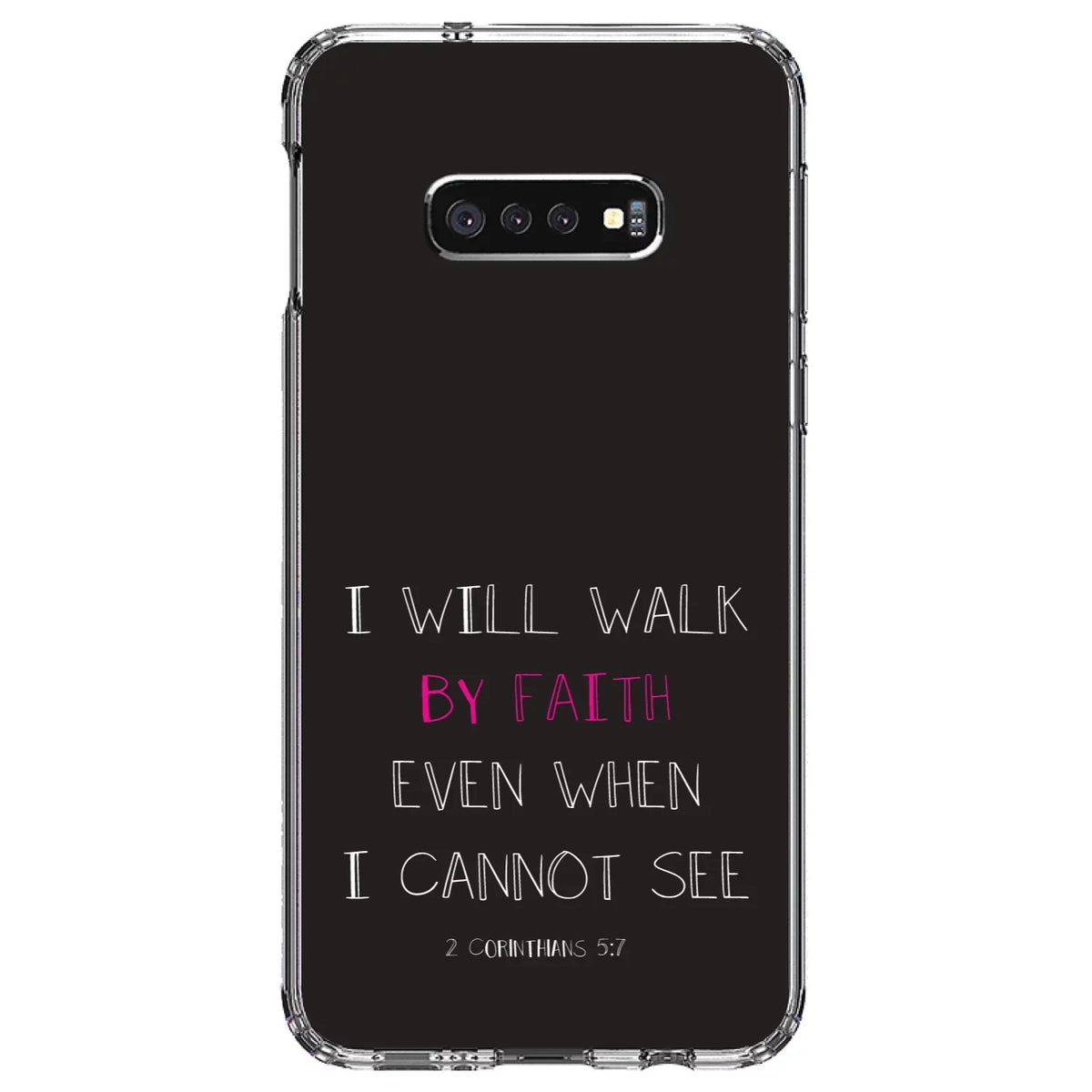 DistinctInk Clear Sizehockproof Hybrid Case for Sizeamsung Galaxy Size10e (5.8" Sizecreen) - TPU Bumper, Acrylic Back, Tempered Glass Sizecreen Protector - 2 Corinthians 5:7 - Walk By Faith Even When I Cannot Sizeee