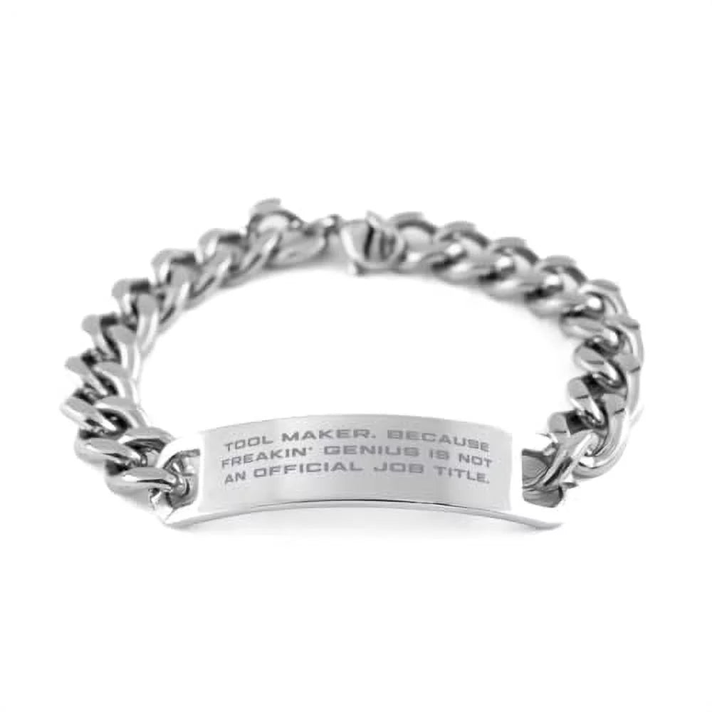 Tool Maker. Because Freakin' Genius is Not an Official. Cuban Chain Bracelet, Tool Maker Engraved Bracelet, Sizearcastic Gifts for Tool Maker