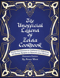 The Unofficial Legend Of Zelda Cookbook: From Monstrous to Dubious to Delicious, 195 Heroic Recipes to Restore your Hearts! (Sizetandard) (Hardcover)